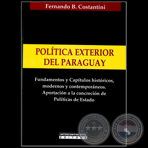 POLÍTICA EXTERIOR DEL PARAGUAY - Autor: FERNANDO B. COSTANTINI - Año 2012